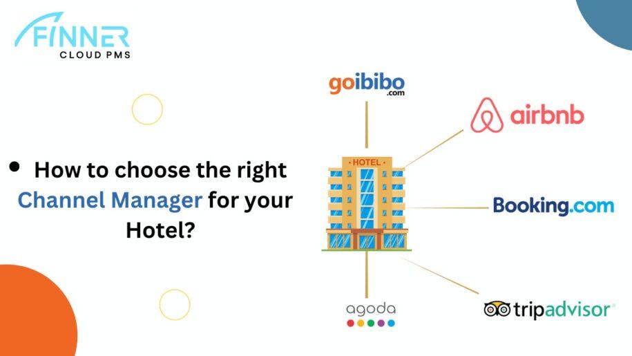 How to Choose the Right Channel Manager for Your Hotel